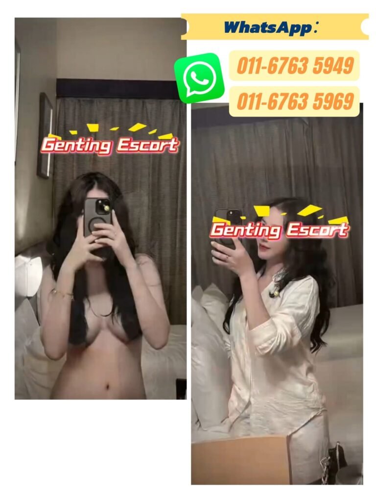 Genting Escort | 云顶红牌小姐 | 云顶越南美女 | 按摩下水场