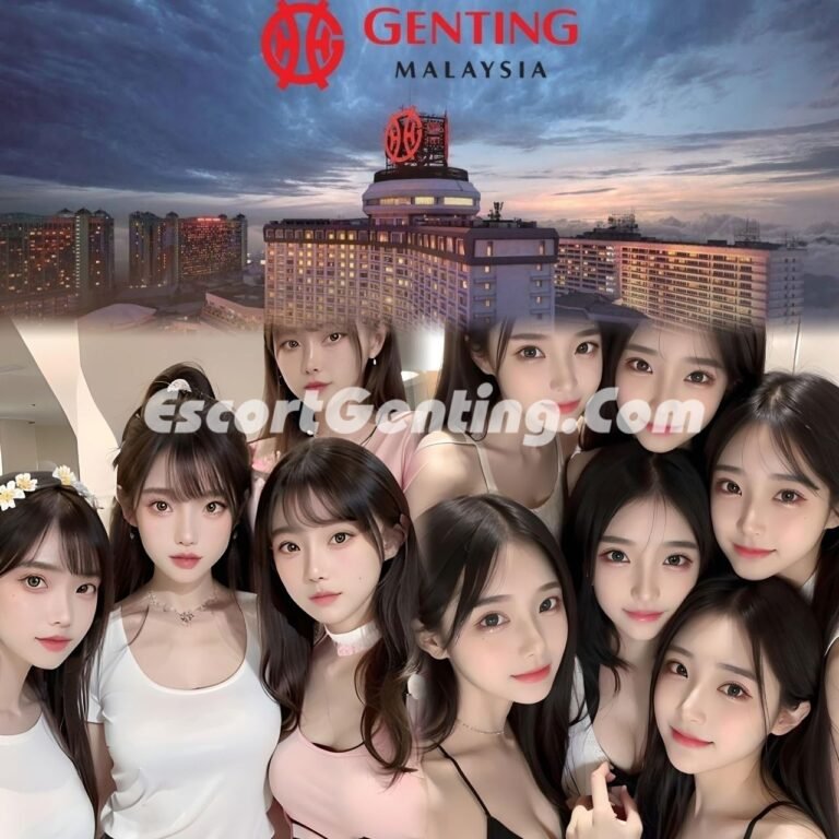 Genting Escort | 云顶下水服务 | 云顶小姐下水 | 云顶美女下水